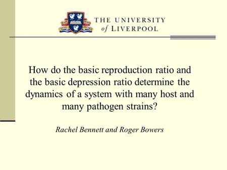 How do the basic reproduction ratio and the basic depression ratio determine the dynamics of a system with many host and many pathogen strains? Rachel.