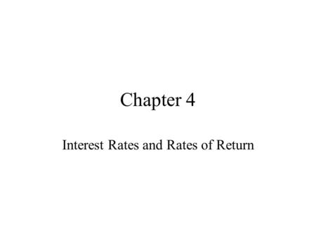Interest Rates and Rates of Return