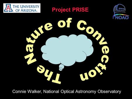 Project PRISE Connie Walker, National Optical Astronomy Observatory.