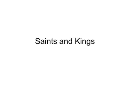 Saints and Kings. St. Patrick Apostle of Ireland, born at Kilpatrick, near Dumbarton, in Scotland As a boy of fourteen or so, he was captured during a.