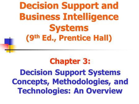 Decision Support and Business Intelligence Systems (9th Ed