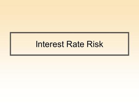 Interest Rate Risk. Interest Rate Risk: Income Side Interest Rate Risk – The risk to an institution's income resulting from adverse movements in interest.