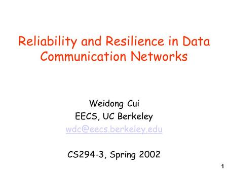 Reliability and Resilience in Data Communication Networks