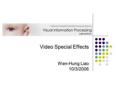 Video Special Effects Wen-Hung Liao 10/3/2006. Outline Hardware-based video special effects Software-based video special effects Video content analysis.