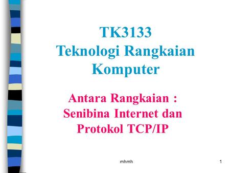 Teknologi Rangkaian Komputer Senibina Internet dan Protokol TCP/IP