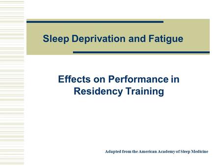 Effects on Performance in Residency Training