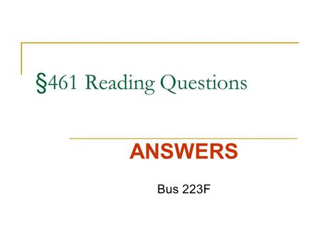 §461 Reading Questions ANSWERS Bus 223F. Question 1a, 1b, 1c When may a cash method taxpayer deduct: a. pays under protest (contested payment) b. pays.