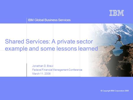 Shared Services: A private sector example and some lessons learned