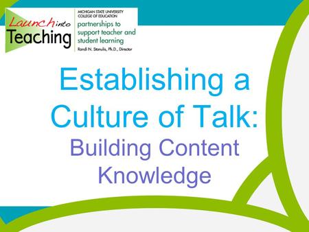 Establishing a Culture of Talk: Building Content Knowledge.