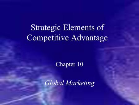 Strategic Elements of Competitive Advantage