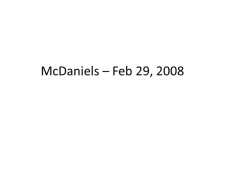 McDaniels – Feb 29, 2008. Outline Patient 6 question Patient 11 ADC results Abstract for AAPM conference.