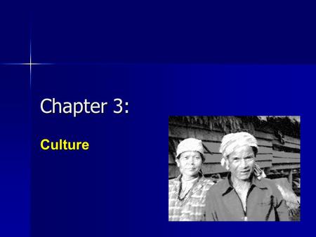 Chapter 3: Culture. Life Application Journal Using the concepts from page 70-71, describe how you think Moroccan culture might change or stay the same.