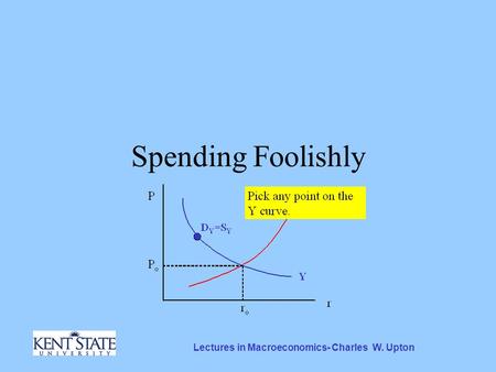 Lectures in Macroeconomics- Charles W. Upton Spending Foolishly.