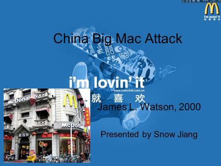 China Big Mac Attack James L. Watson, 2000 Presented by Snow Jiang.