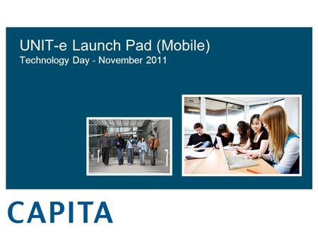 UNIT-e Launch Pad (Mobile) Technology Day - November 2011.