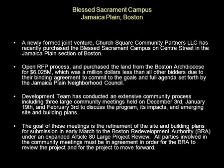 Blessed Sacrament Campus Jamaica Plain, Boston A newly formed joint venture, Church Square Community Partners LLC has recently purchased the Blessed Sacrament.