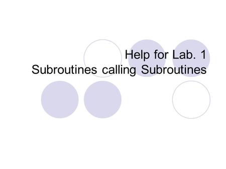 Help for Lab. 1 Subroutines calling Subroutines. Lab 1 – Application stream File “interruptservice.cpp” extern volatile boolean mute_on; extern volatile.
