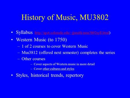 History of Music, MU3802 Syllabus   Western Music.