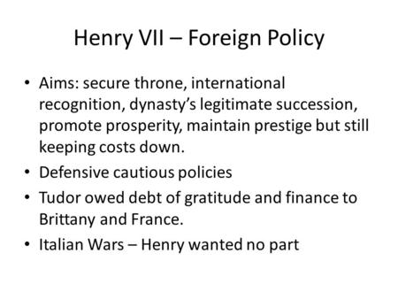Henry VII – Foreign Policy