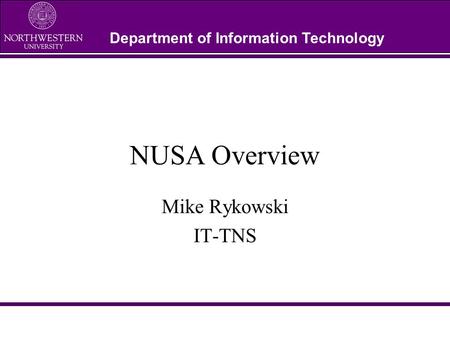 Department of Information Technology NUSA Overview Mike Rykowski IT-TNS.