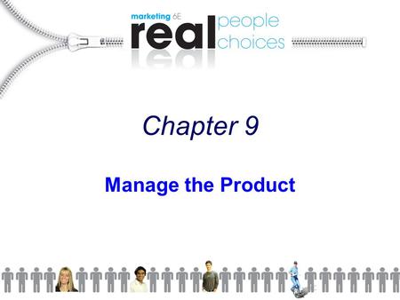 Chapter 9 Manage the Product. Copyright 2009 Pearson Education, Inc. Publishing as Prentice Hall9-2 Chapter Objectives  Explain the different product.