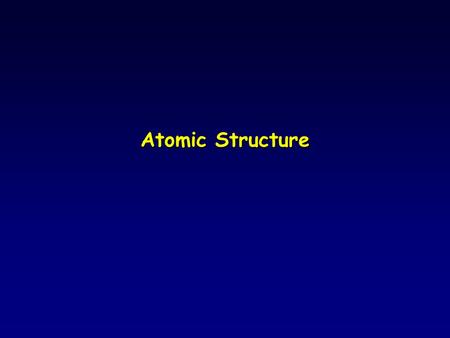 Atomic Structure. Elements l Only about 118 different elements make up all the materials we know çGreater than 99% of matter on earth is formed by about.