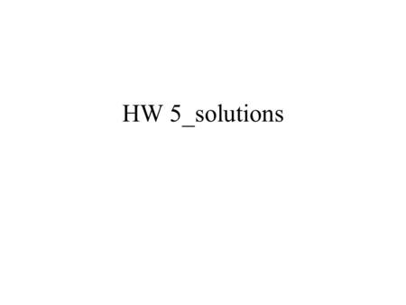 HW 5_solutions. Problem 1 Let’s modify Problem 7 (page 23) to a more general test. Assume a test has a probability p of indicating the disease among patients.