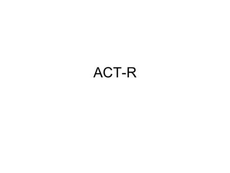 ACT-R.