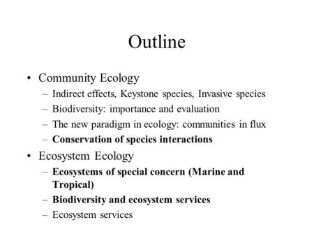 Outline Community Ecology Ecosystem Ecology