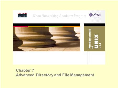 Chapter 7 Advanced Directory and File Management.