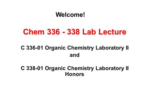 Chem Lab Lecture Welcome!