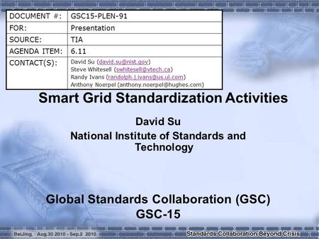 DOCUMENT #:GSC15-PLEN-91 FOR:Presentation SOURCE:TIA AGENDA ITEM:6.11 CONTACT(S): David Su Steve Whitesell
