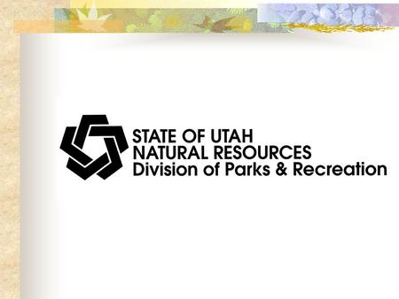 Overview Utah State Legislature Created the Utah Division of State Parks and Recreation in 1957. Currently 42 Utah State Parks and Three Statewide Programs: