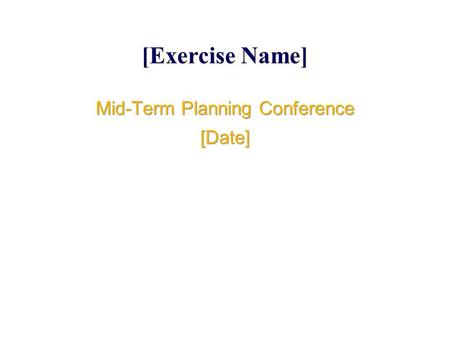 Mid-Term Planning Conference [Date]