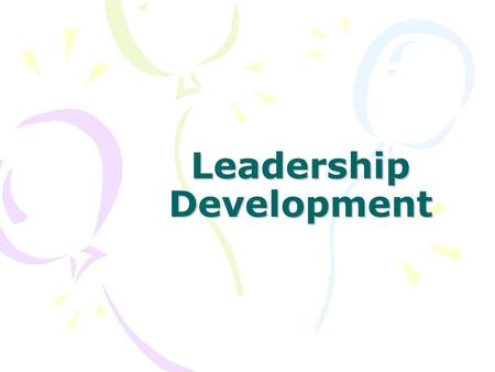 Leadership Development. Two themes from the study of new managers Become a manager requires a profound psychological adjustment, a transformation Becoming.