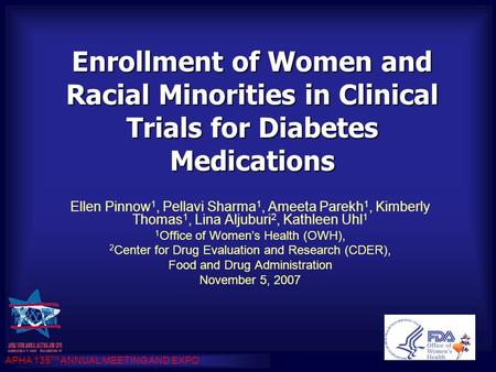 Enrollment of Women and Racial Minorities in Clinical Trials for Diabetes Medications Ellen Pinnow 1, Pellavi Sharma 1, Ameeta Parekh 1, Kimberly Thomas.
