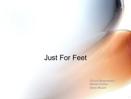 1 Just For Feet Chuck Boguslaski Martin Cullen Dean Moore.