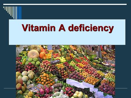 Vitamin A deficiency.  The term vitamin was historically derived from vitamine, a combination word from vita and amine, meaning amine of life, because.