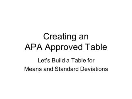 Creating an APA Approved Table