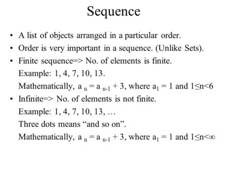 Sequence A list of objects arranged in a particular order.