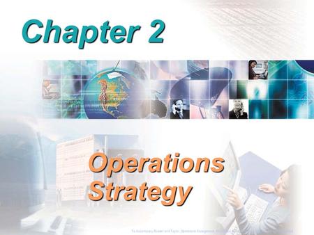 To Accompany Russell and Taylor, Operations Management, 4th Edition,  2003 Prentice-Hall, Inc. All rights reserved. Chapter 2 Operations Strategy To Accompany.