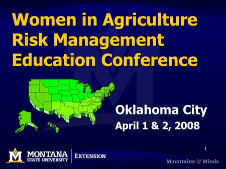 1 Women in Agriculture Risk Management Education Conference Oklahoma City April 1 & 2, 2008.