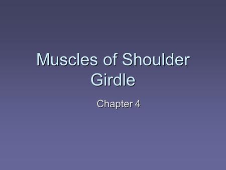 Muscles of Shoulder Girdle