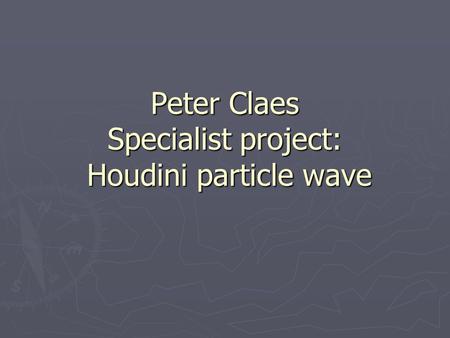 Peter Claes Specialist project: Houdini particle wave.