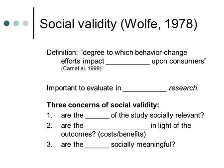 Social validity (Wolfe, 1978)