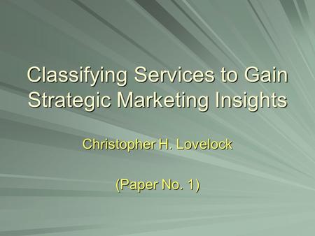 Classifying Services to Gain Strategic Marketing Insights