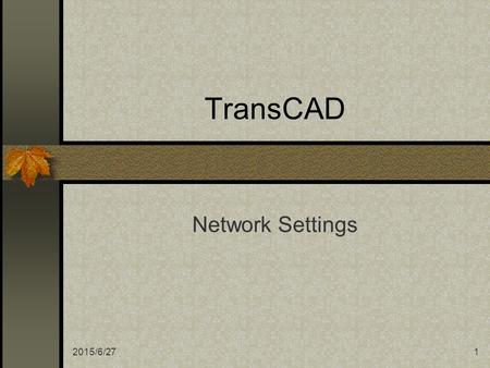 TransCAD Network Settings 2017/4/17.