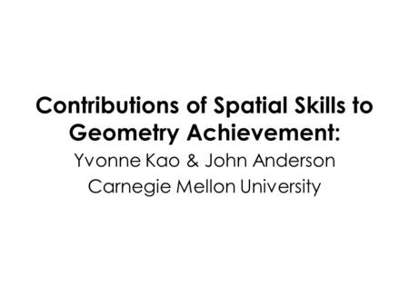 Contributions of Spatial Skills to Geometry Achievement: