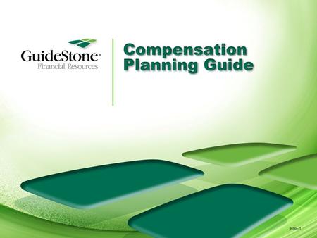 B08-1. Overview Compensation planning: A. Why it’s important B. Who is responsible C. Before you begin D. Six essential steps B08-2.