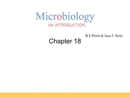 Microbiology B.E Pruitt & Jane J. Stein AN INTRODUCTION TORTORA FUNKE CASE Chapter 18 Practical Applications of Immunology.